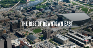 Rise of Downtown East